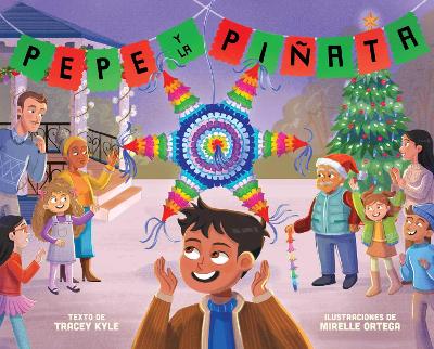 Pepe y la piñata: A Christmas Celebration of Hispanic Heritage