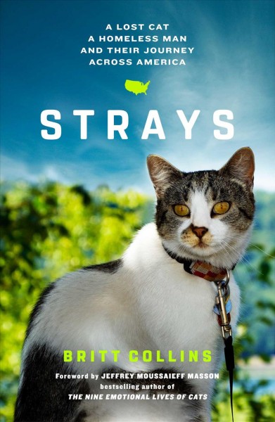 Strays: The True Story of a Lost Cat, a Homeless Man, and Their Journey Across America