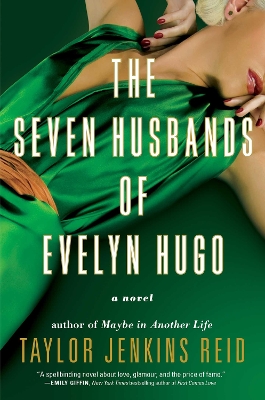Seven Husbands of Evelyn Hugo: A Novel