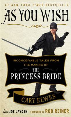 As You Wish: Inconceivable Tales from the Making of The Princess Bride Export