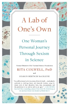 Lab of One's Own: One Woman's Personal Journey Through Sexism in Science