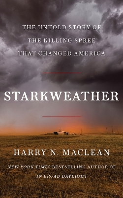 Starkweather: The Untold Story of the Killing Spree That Changed America Unabridged edition