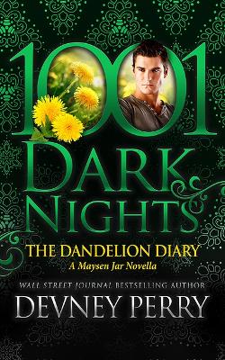 Dandelion Diary: A Maysen Jar Novella Unabridged edition