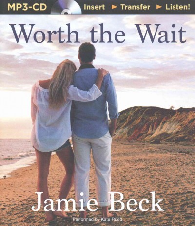 Worth the Wait Unabridged
