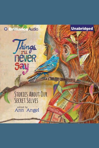 Things I'll Never Say: Stories About Our Secret Selves