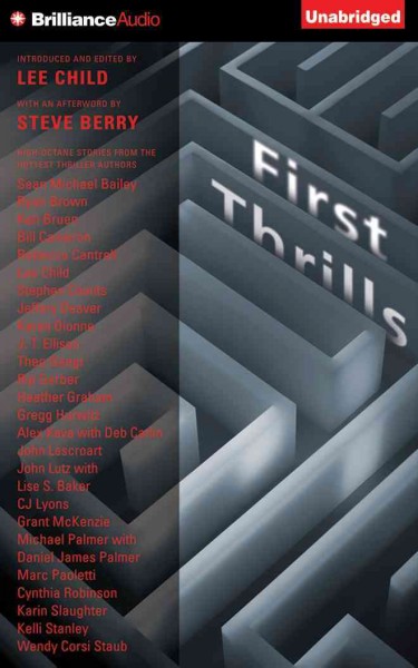 First Thrills: High-Octane Stories from the Hottest Thriller Authors: Library Edition Unabridged