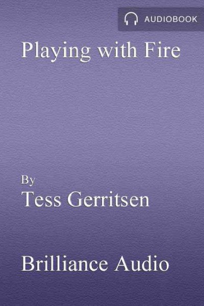 Playing with Fire: A Novel