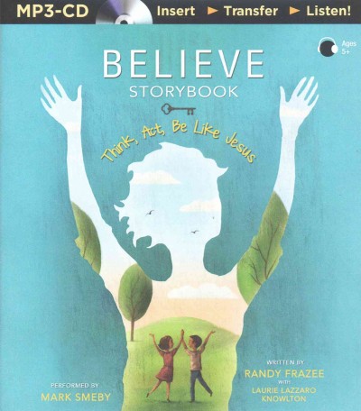 Believe Storybook: Think, ACT, Be Like Jesus