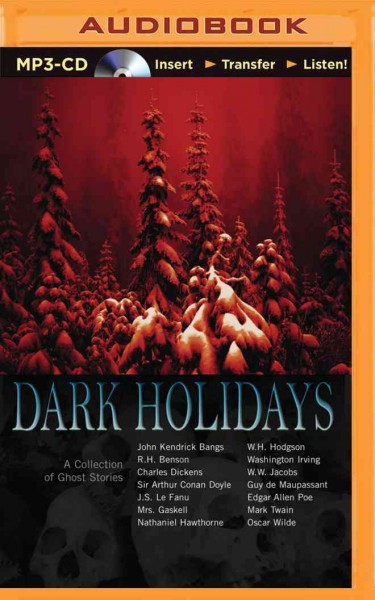 Dark Holidays: A Collection of Ghost Stories Unabridged