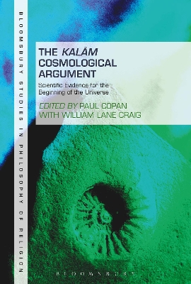 Kalam Cosmological Argument, Volume 2: Scientific Evidence for the Beginning of the Universe