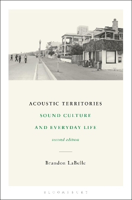 Acoustic Territories, Second Edition: Sound Culture and Everyday Life 2nd edition