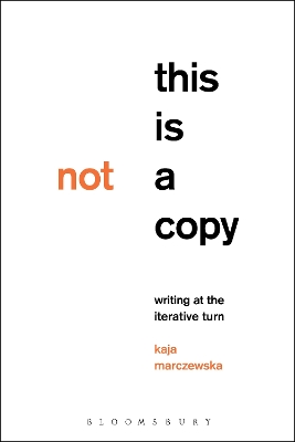 This Is Not a Copy: Writing at the Iterative Turn
