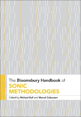 Bloomsbury Handbook of Sonic Methodologies