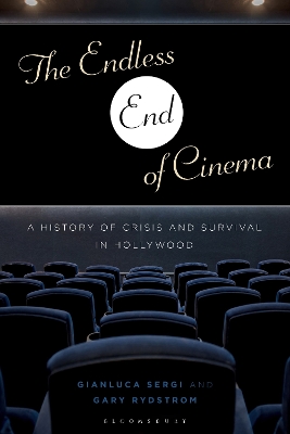Endless End of Cinema: A History of Crisis and Survival in Hollywood