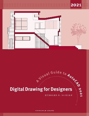 Digital Drawing for Designers: A Visual Guide to AutoCAD 2021