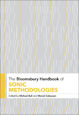 Bloomsbury Handbook of Sonic Methodologies