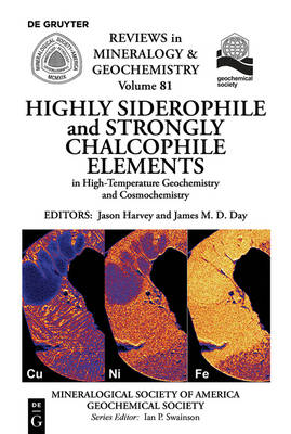 Highly Siderophile and Strongly Chalcophile Elements in High-Temperature  Geochemistry and Cosmochemistry