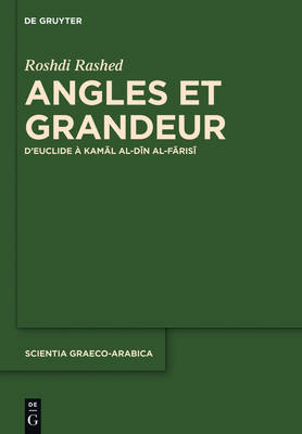 Angles et Grandeur: D'Euclide a Kamal al-Din al-Farisi