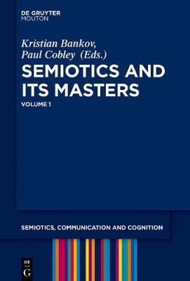 Semiotics and its Masters. Volume 1