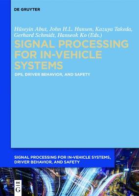 Vehicle Systems and Driver Modelling: DSP, human-to-vehicle interfaces, driver behavior, and safety