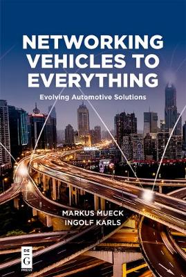 Networking Vehicles to Everything: Evolving Automotive Solutions