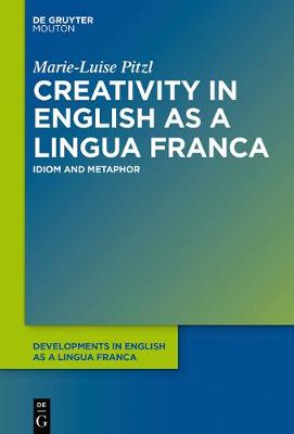 Creativity in English as a Lingua Franca: Idiom and Metaphor