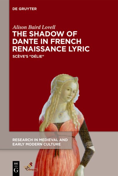 Shadow of Dante in French Renaissance Lyric: Sceve's &quote;Delie&quote;