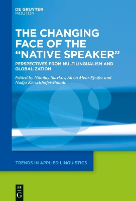 Changing Face of the Native Speaker: Perspectives from Multilingualism and Globalization
