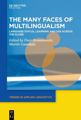 Many Faces of Multilingualism: Language Status, Learning and Use Across Contexts