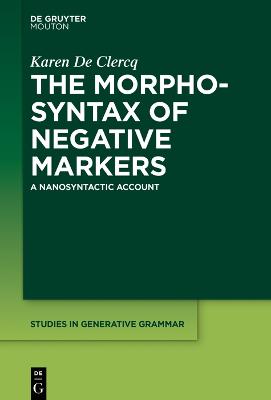 Morphosyntax of Negative Markers: A Nanosyntactic Account