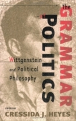 Grammar of Politics: Wittgenstein and Political Philosophy