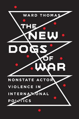 New Dogs of War: Nonstate Actor Violence in International Politics