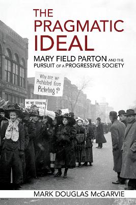 Pragmatic Ideal: Mary Field Parton and the Pursuit of a Progressive Society