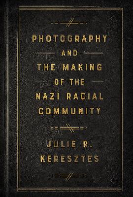 Photography and the Making of the Nazi Racial Community