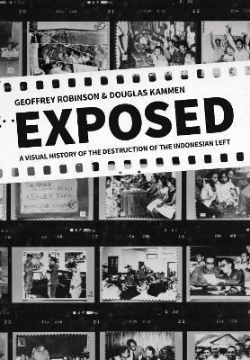 Exposed: A Visual History of the Destruction of the Indonesian Left