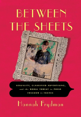Between the Sheets: Sexuality, Classified Advertising, and the Moral Threat to Press Freedom in  France