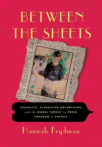Between the Sheets: Sexuality, Classified Advertising, and the Moral Threat to Press Freedom in  France