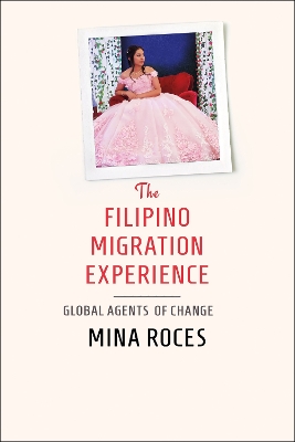 Filipino Migration Experience: Global Agents of Change