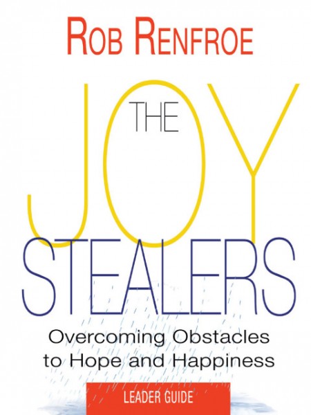 Joy Stealers Leader Guide: 5 Obstacles to Hope and Happiness