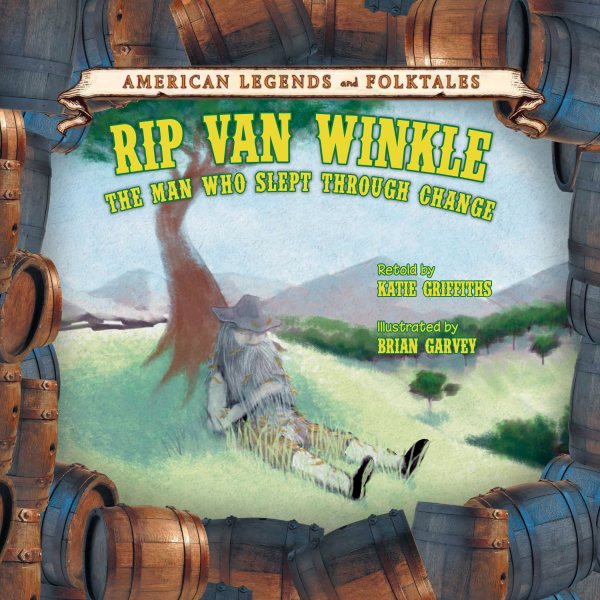 Rip Van Winkle: The Man Who Slept Through Change