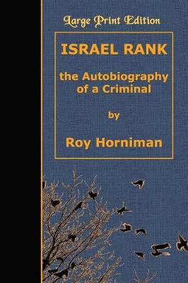 Israel Rank: The Autobiography of a Criminal Large type / large print edition