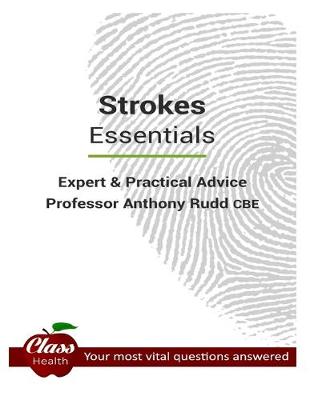 Strokes: Essentials: Expert And Practical Advice; Your Most Vital Questions Answered  (Large Format)