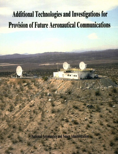 Additional Technologies and Investigations for Provision of Future  Aeronautical Communications