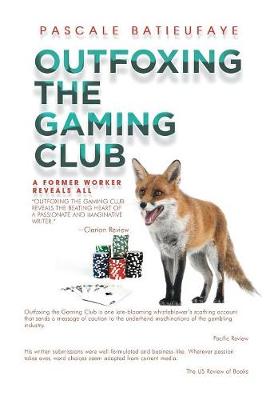 Outfoxing the Gaming Club: A Former Worker Reveals All