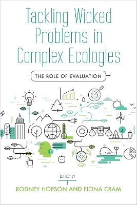 Tackling Wicked Problems in Complex Ecologies: The Role of Evaluation New edition