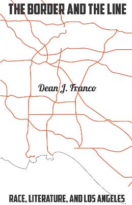 Border and the Line: Race, Literature, and Los Angeles