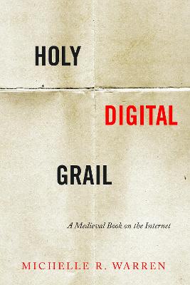 Holy Digital Grail: A Medieval Book on the Internet New edition
