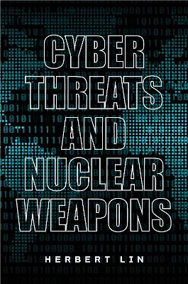 Cyber Threats and Nuclear Weapons New edition