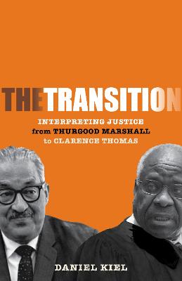 Transition: Interpreting Justice from Thurgood Marshall to Clarence Thomas New edition
