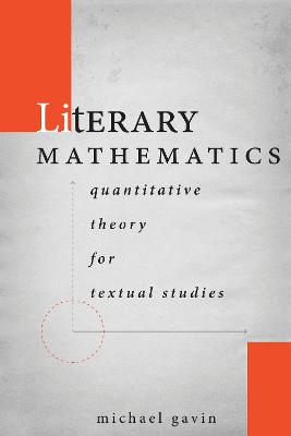 Literary Mathematics: Quantitative Theory for Textual Studies New edition